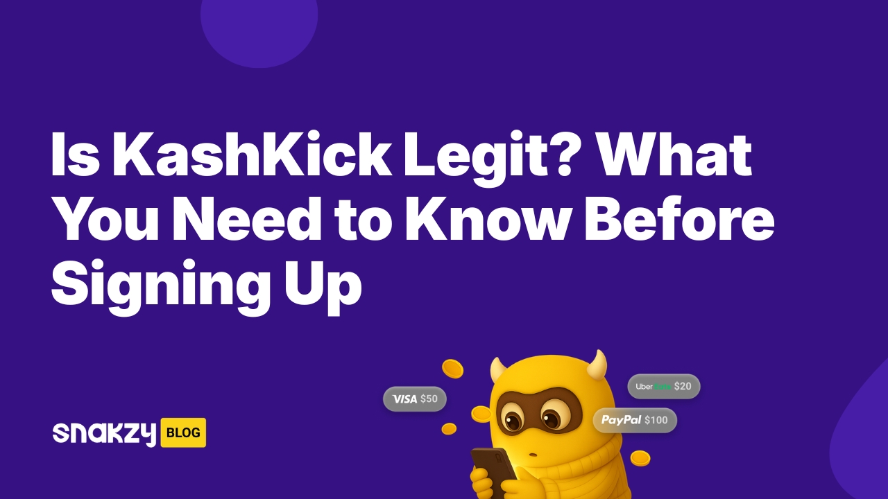 Is KashKick Legit? What You Need to Know Before Signing Up