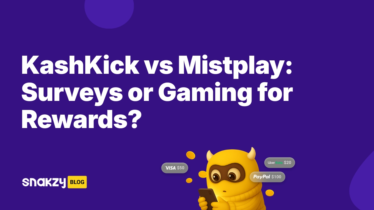 KashKick vs Mistplay: Surveys or Gaming for Rewards?
